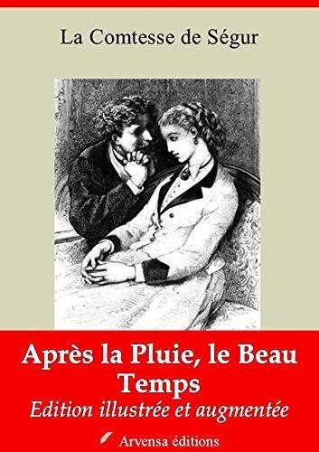 Après la pluie, le beau temps _ Nouvelle édition illustrée et augmentée