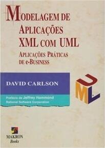 Modelagem de Aplicações XML com UML - Aplicações Práticas de e-Business