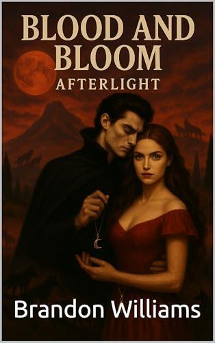 Blood & Bloom: Afterlight
