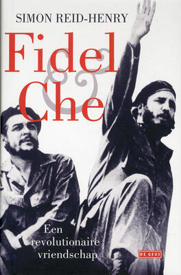 Fidel en Che: een revolutionaire vriendschap