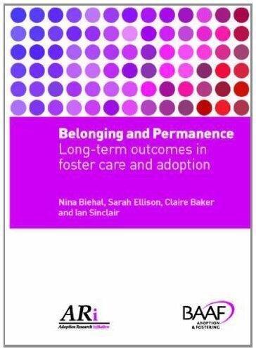 Belonging and Permanence: Outcomes in Long-Term Foster Care and Adoption