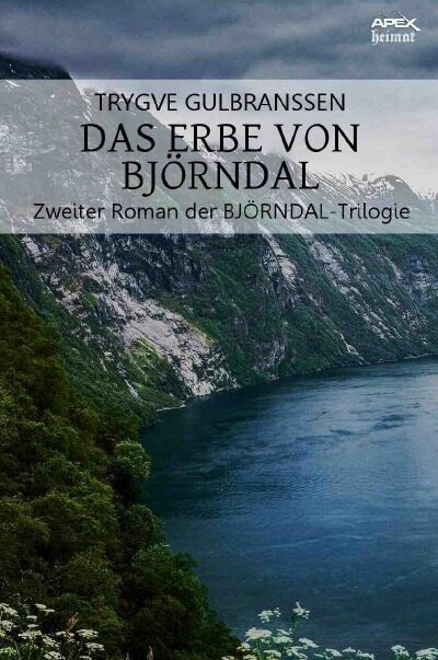 DAS ERBE VON BJÖRNDAL: Zweiter Roman der BJÖRNDAL-Trilogie