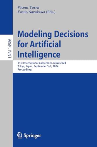 Modeling Decisions for Artificial Intelligence: 21st International Conference, MDAI 2024, Tokyo, Japan, August 27-31, 2024, Proceedings