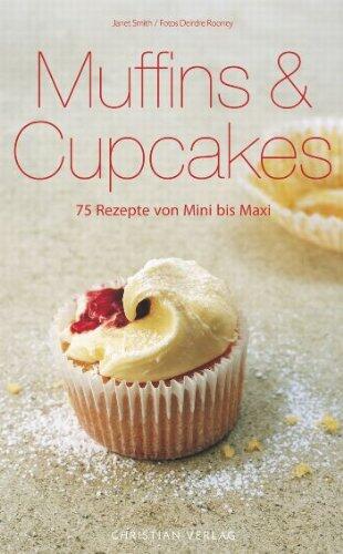 Muffins & Cupcakes 75 Rezepte Von Mini Bis Maxi
