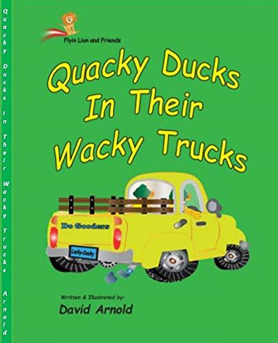 Quacky Ducks In Their Wacky Trucks