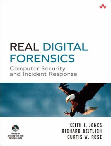 Real Digital Forensics: Computer Security and Incident Response by Keith J. Jones (23-Sep-2005) Paperback