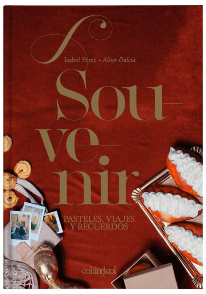 Souvenir. Pasteles, viajes y recuerdos: (Aliter Dulcia)