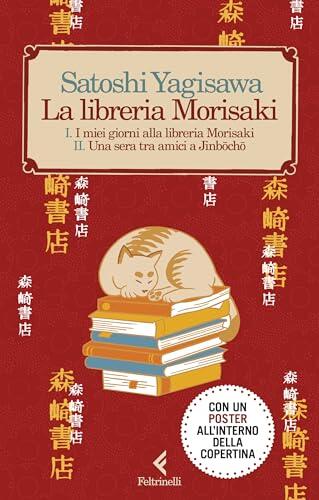 La libreria Morisaki: I. I miei giorni alla libreria Morisaki II. Una sera tra amici a Jinbōchō