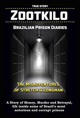ZOOTKILO Brazilian Prison Diaries: The Misadventures of Stretch & Longman