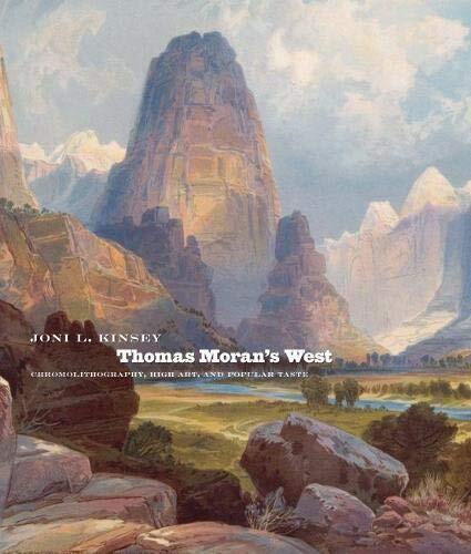 Thomas Moran's West: Chromolithography, High Art, and Popular Taste