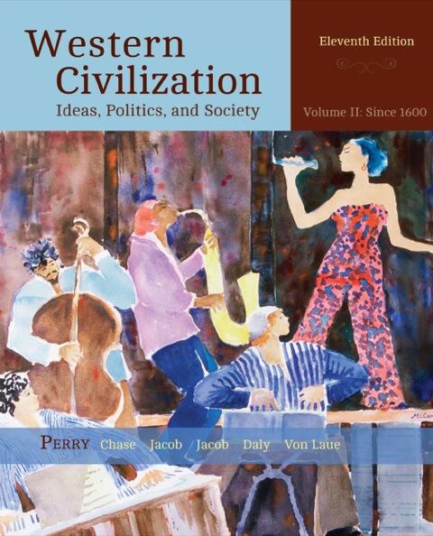 Western Civilization: Ideas, Politics, and Society (Volume II: From 1600)