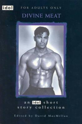 Divine Meat: An Idol Short-Story Collection