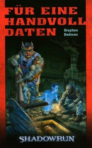 Für Eine Handvoll Datenein Roman In Der Welt Von Shadowrun