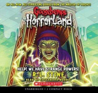 Help! We Have Strange Powers! (Goosebumps Horrorland #10)