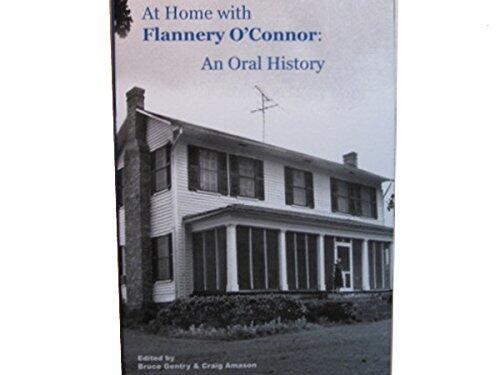 At Home with Flannery O'Connor: An Oral History