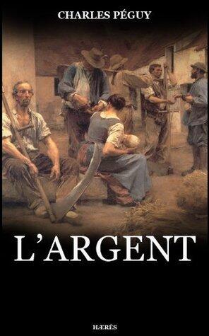 L'Argent (Les Cahiers de la quinzaine)