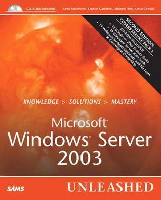 Microsoft Windows Server 2003: Unleashed