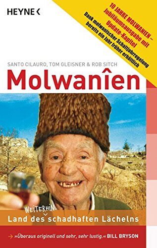 Molwanien: Land des weiterhin schadhaften Lächelns. 10 Jahre Molwanien - Jubiläumsausgabe
