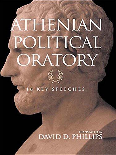 Athenian Political Oratory: Sixteen Key Speeches