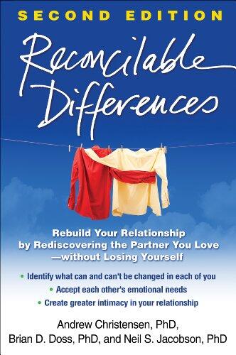Reconcilable Differences: Rebuild Your Relationship by Rediscovering the Partner You Love (Without Losing Yourself)