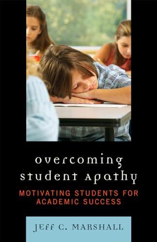 Overcoming Student Apathy: Motivating Students for Academic Success