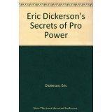E. Dickerson's Secrets Of Pro Power