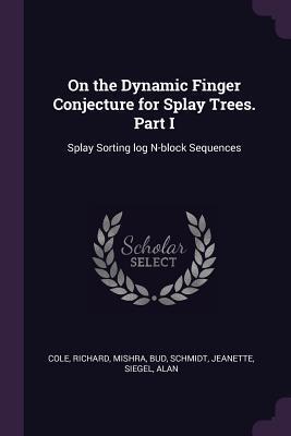 On the Dynamic Finger Conjecture for Splay Trees. Part I: Splay Sorting log N-block Sequences