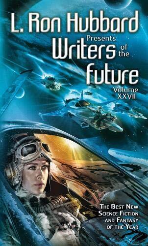 L. Ron Hubbard Presents Writers Of The Future Volume 27