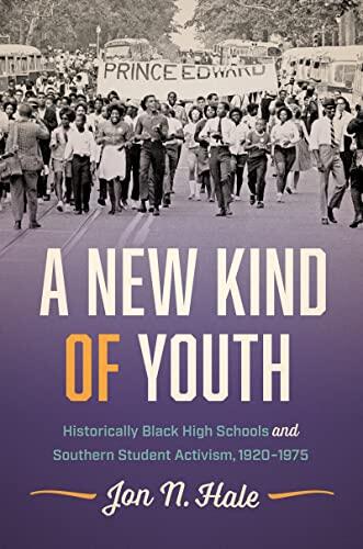 A New Kind of Youth: Historically Black High Schools and Southern Student Activism (1920-1975)