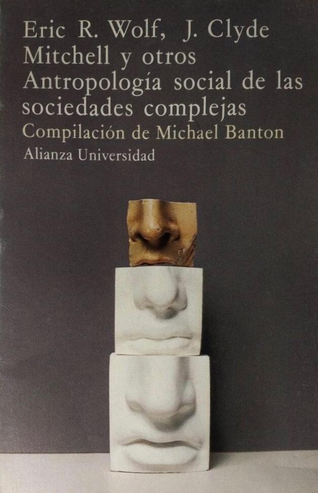 Antropología Social de las Sociedades Complejas