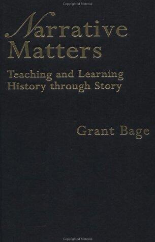 Narrative Matters: Teaching History through Story