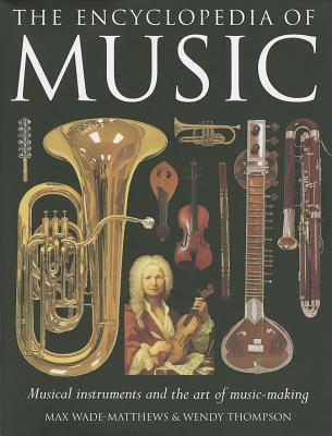 The Encyclopedia of Music: Musical instruments and the art of music-making