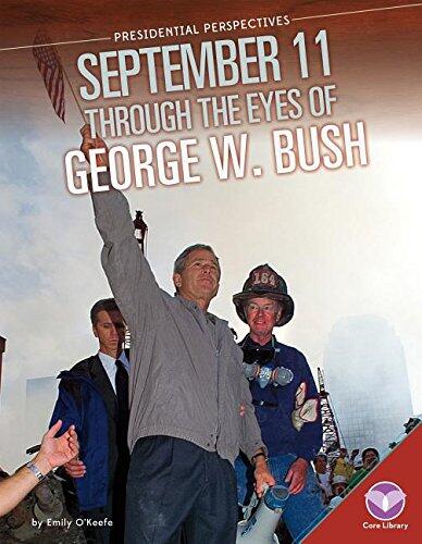 September 11 Through the Eyes of George W. Bush