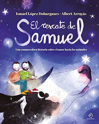 El rescate de Samuel: Una conmovedora historia sobre el amor hacia los animales