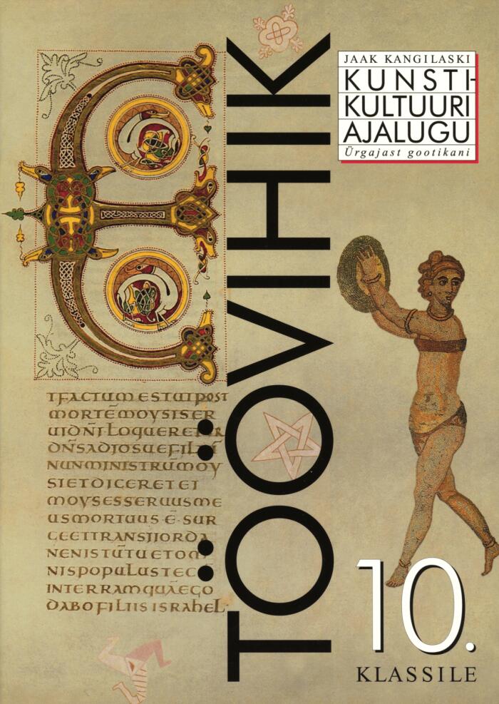 Kunstikultuuri Ajalugu (10. Klassile): Ürgajast Gooti Kani - Töövihik