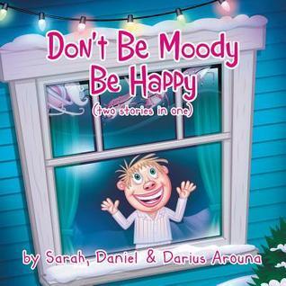 Don't Be Moody: Be Happy