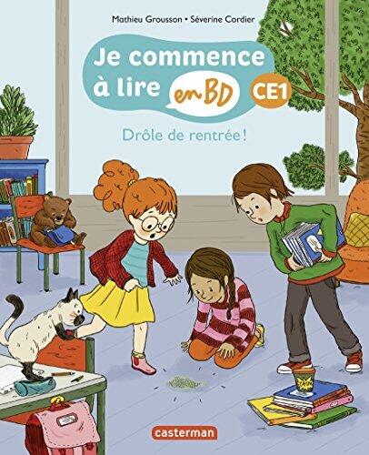 Drôle de rentrée !: Je commence à lire en BD (CE1)