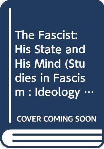 The Fascist: His State and His Mind