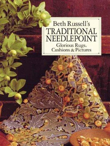 By Beth Russell - Beth Russell's Traditional Needlepoint: Glorious Rugs, Cushions & (New Edition) (1999-09-16) [Paperback]
