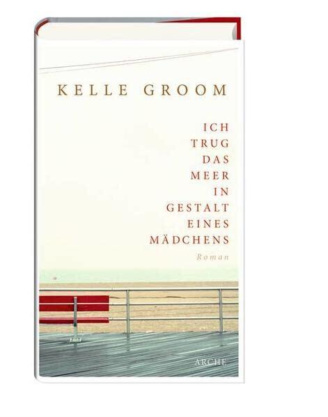 Ich trug das Meer in Gestalt eines Mädchens