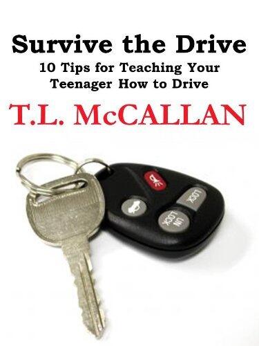 Survive the Drive -- 10 Tips for Teaching Your Teenager How to Drive