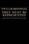 They Must Be Represented: The Politics of Documentary