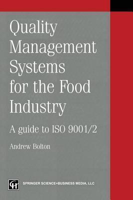 Quality management systems for the food industry: A guide to ISO 9001/2