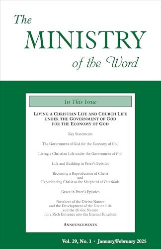 The Ministry of the Word, Vol. 29, No. 01: Living a Christian Life and Church Life under the Government of God for the Economy of God