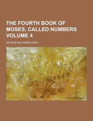 The Fourth Book of Moses, Called Numbers Volume 4