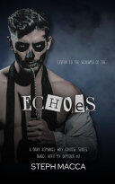 Echoes: A Dark Why Choose Asylum Secret Society Romance (Dance with My Demons - Book 2)