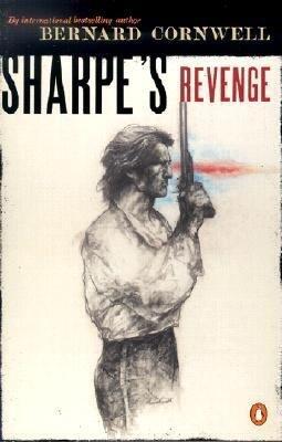 Sharpe's Revenge( Richard Sharpe and the Peace of 1814)[SHARPES REVENGE][Paperback]