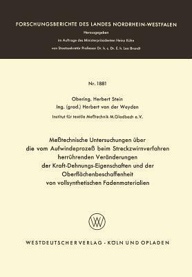 Meßtechnische Untersuchungen über die vom Aufwindeprozeß beim Streckzwirnverfahren herrührenden Veränderungen der Kraft-Dehnungs-Eigenschaften und der ... Nordrhein-Westfalen, 1881)