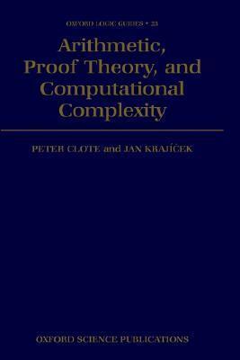 Arithmetic, Proof Theory, and Computational Complexity