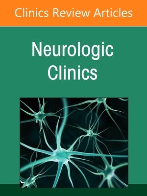 Epilepsy: An Issue of Neurologic Clinics (E-Book)